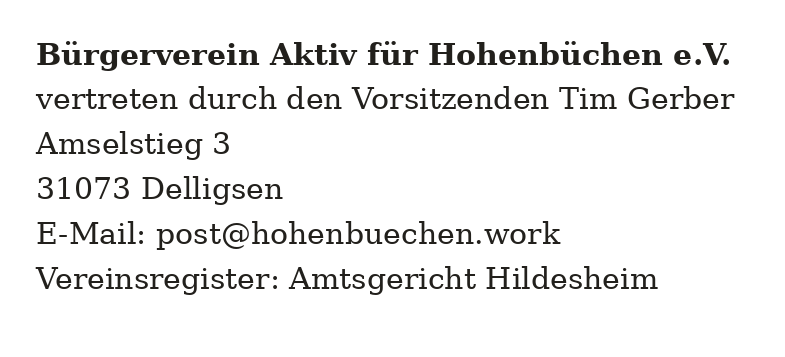 Bürgerverein Aktiv für Hohenbüchen e.V., vertreten durch den Vorsitzenden Tim Gerber, Anschrift und E-Mail-Adresse (als Bild zum Schutz vor Spam)